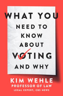 What You Need To Know About Voting and Why