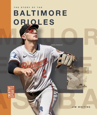 The Story of The Baltimore Orioles